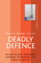 Deadly Defence by Ron Klinger, 9780297863502
