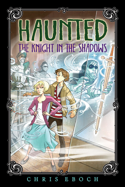 The Knight in the Shadows by Chris Eboch, 9781416975502