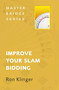 Improve Your Slam Bidding by Ron Klinger, 9780297865896