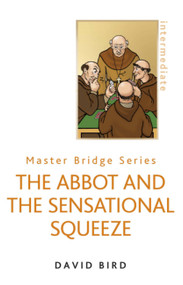 The Abbot and the Sensational Squeeze (New Edition) by David Bird, 9780297866282