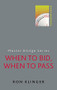 When to Bid, When to Pass by Ron Klinger, 9780297867722