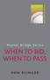 When to Bid, When to Pass by Ron Klinger, 9780297867722