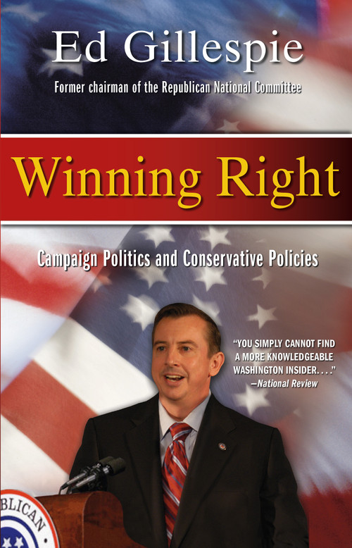 Winning Right by Ed Gillespie, 9781416525639