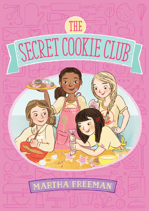 The Secret Cookie Club by Martha Freeman, 9781481410465
