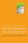 The Golden Rules Of Declarer Play by Julian Pottage, Marc Smith, 9780304357673