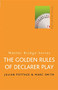 The Golden Rules Of Declarer Play by Julian Pottage, Marc Smith, 9780304357673