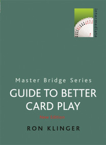 A Guide to Better Card Play by Ron Klinger, 9780304357697