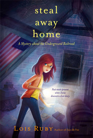Steal Away Home by Lois Ruby, 9780689824357