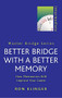 Better Bridge with a Better Memory by Ron Klinger, 9780304364763