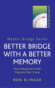 Better Bridge with a Better Memory by Ron Klinger, 9780304364763