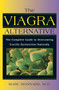 The Viagra Alternative (The Complete Guide to Overcoming Erectile Dysfunction Naturally) by Marc Bonnard, 9780892817894