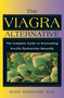 The Viagra Alternative (The Complete Guide to Overcoming Erectile Dysfunction Naturally) by Marc Bonnard, 9780892817894