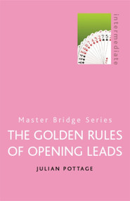 The Golden Rules of Opening Leads by Julian Pottage, 9780304366637