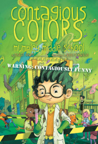 The Contagious Colors of Mumpley Middle School by Fowler DeWitt, Rodolfo Montalvo, 9781442478305