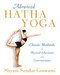 Advanced Hatha Yoga (Classic Methods of Physical Education and Concentration) by Shyam Sundar Goswami, 9781594774539