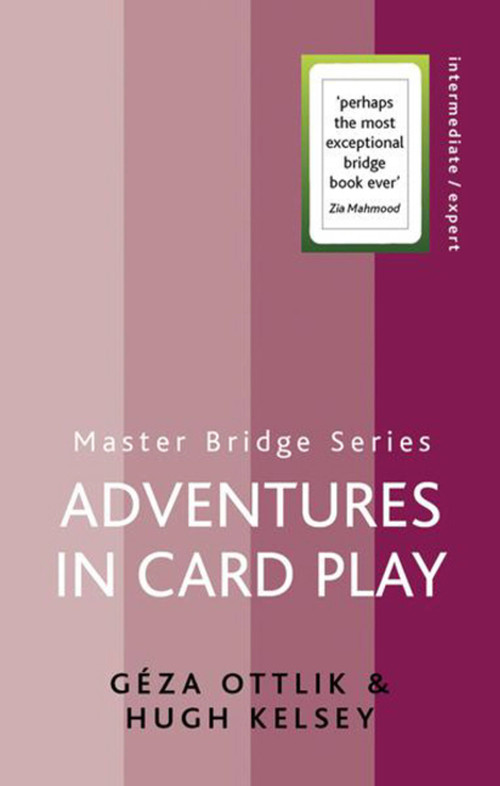 Adventures in Card Play by Hugh Kelsey, Geza Ottlik, 9780304368075