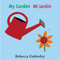 My Garden/ Mi Jardin (Bilingual Edition) by Rebecca Emberley, 9780316000499
