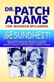 ¡Gesundheit! (Spanish Edition) by Patch Adams, Maureen Mylander, 9781594773693