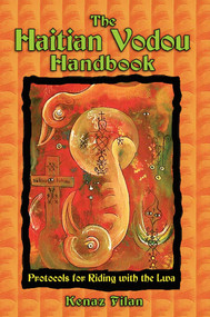 The Haitian Vodou Handbook (Protocols for Riding with the Lwa) by Kenaz Filan, 9781594771255