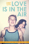 Love Is in the Air by A. Destiny, Alex R. Kahler, 9781481423762