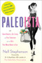 Paleoista (Gain Energy, Get Lean, and Feel Fabulous with the Diet You Were Born to Eat) by Nell Stephenson, 9781451662931