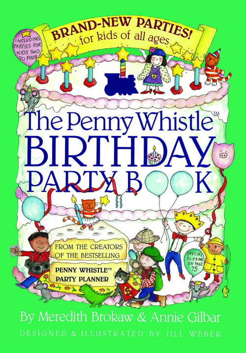 Penny Whistle Birthday Party Book by Meredith Brokaw, Annie Gilbar, Jill Weber, 9780671737955