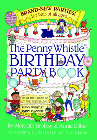 Penny Whistle Birthday Party Book by Meredith Brokaw, Annie Gilbar, Jill Weber, 9780671737955