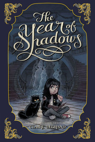 The Year of Shadows by Claire Legrand, Karl Kwasny, 9781442442955