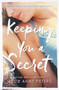 Keeping You a Secret by Julie Anne Peters, 9780316009850