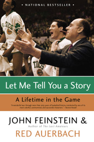 Let Me Tell You a Story (A Lifetime in the Game) by John Feinstein, Red Auerbach, 9780316010726