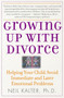 Growing Up With Divorce (Helping Your Child Avoid Immediate and Later Emotional Problems) by Neil Kalter, 9780743280853