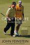 Caddy for Life (The Bruce Edwards Story) by John Feinstein, 9780316010863