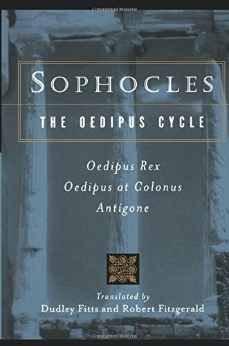 Sophocles, The Oedipus Cycle (Oedipus Rex, Oedipus at Colonus, Antigone) by Dudley Fitts, Robert Fitzgerald, Sophocles, 9780156027649
