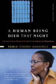 A Human Being Died That Night (A South African Woman Confronts the Legacy of Apartheid) by Pumla Gobodo-Madikizela, 9780618446599