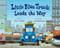 Little Blue Truck Leads the Way by Alice Schertle, Jill McElmurry, 9780152063894
