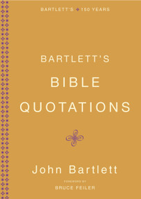 Bartlett's Bible Quotations by Bruce Feiler, John Bartlett, 9780316014205