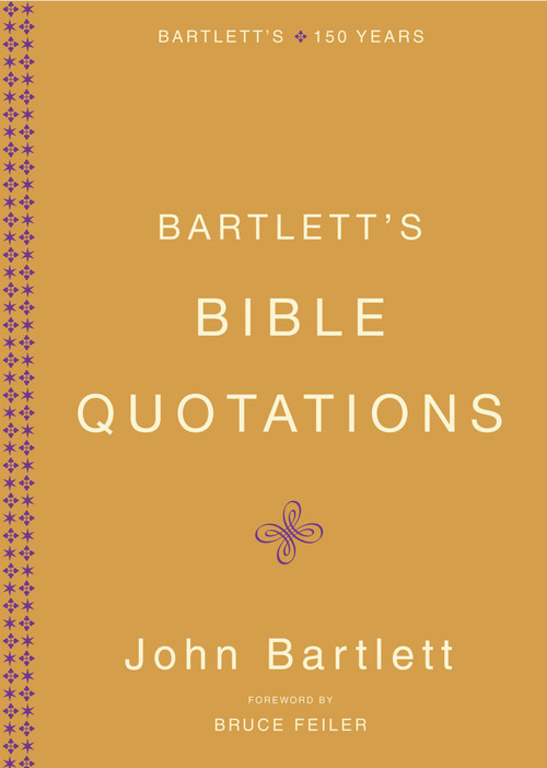 Bartlett's Bible Quotations by Bruce Feiler, John Bartlett, 9780316014205