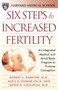 Six Steps to Increased Fertility (An Integrated Medical and Mind/Body Program to Promote Conception) by Harvard Medical School, Robert L. Barbieri, Alice D. Domar, Kevin R. Loughlin, 9780684855233