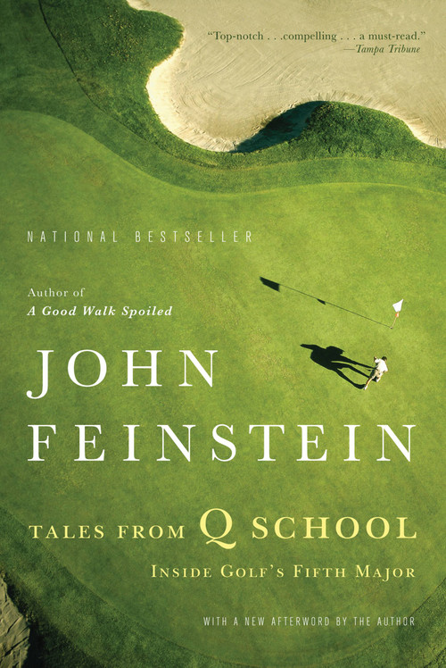 Tales from Q School (Inside Golf's Fifth Major) by John Feinstein, 9780316014328