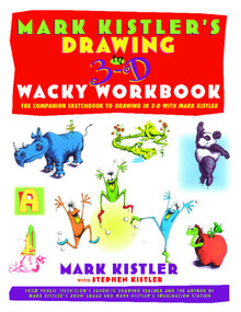 Mark Kistler's Drawing in 3-D Wack Workbook (The Companion Sketchbook to Drawing in 3-D with Mark Kistler) by Mark Kistler, 9780684853376