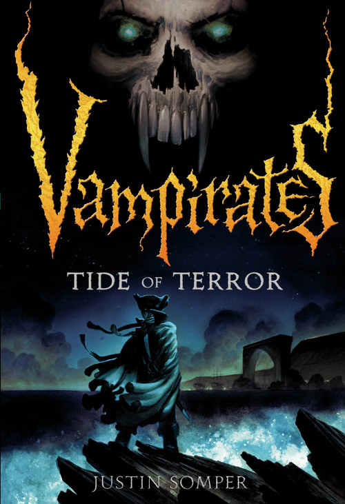 Vampirates: Tide of Terror by Justin Somper, 9780316014458