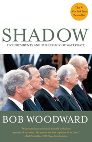 Shadow (Five Presidents and the Legacy of Watergate) by Bob Woodward, 9780684852638