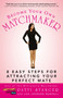 Become Your Own Matchmaker (8 Easy Steps for Attracting Your Perfect Mate) by Patti Stanger, Lisa Johnson Mandell, 9781416597711