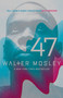 47 by Walter Mosley, 9780316016353