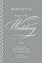 Bartlett's Words for the Wedding by Aimee Kelley, Brett Fletcher Lauer, 9780316016964