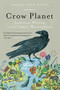 Crow Planet (Essential Wisdom from the Urban Wilderness) by Lyanda Lynn Haupt, 9780316019118