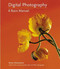 Digital Photography (A Basic Manual) by Allison Carroll, Henry Horenstein, 9780316020749