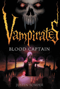 Vampirates: Blood Captain by Justin Somper, 9780316020862