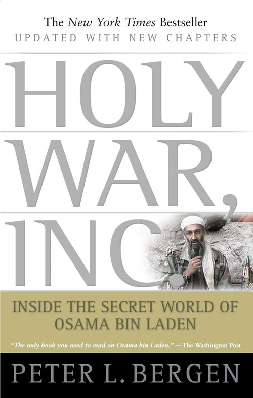 Holy War, Inc. (Inside the Secret World of Osama bin Laden) by Peter L. Bergen, 9780743234955
