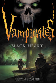 Vampirates: Black Heart - 9780316020886 by Justin Somper, 9780316020886